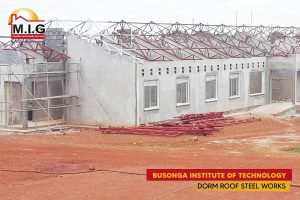 Dorm Roof Steel Works - Busoga Institute of Technology